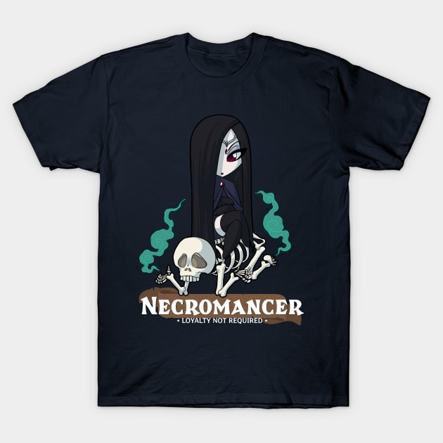 Necromancer: Loyalty not Required T-Shirt by Fox Lee